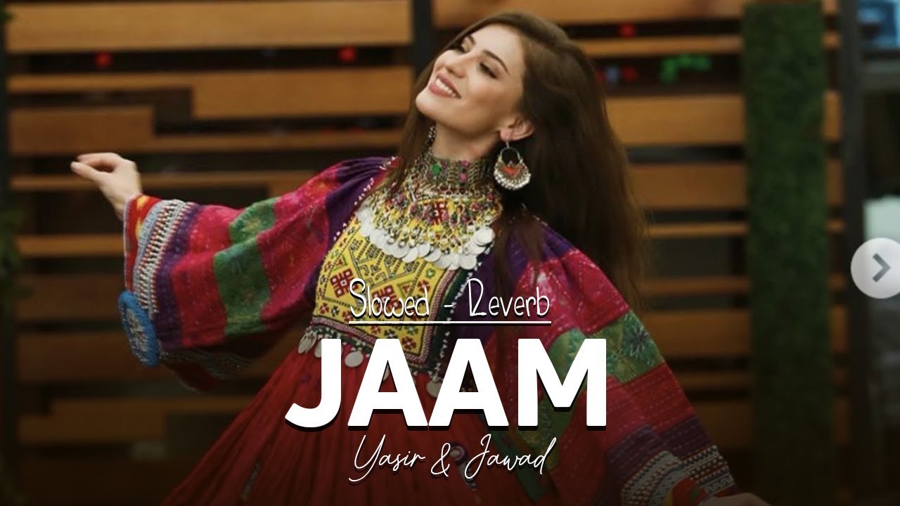 Jaam   Yasir  Jawad Pashto Song Slowed Reverbed
