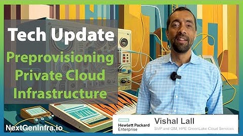 Tech Update: Preprovisioning Private Cloud Infrastructure