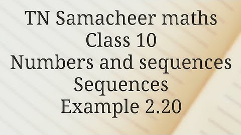 Example 2.20/ Numbers and sequences/ Class 10/Tamilnadu Samacheer maths/ Nithyaganesh Maths