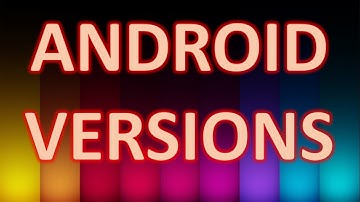 Android Version History - Different Versions in Android OS