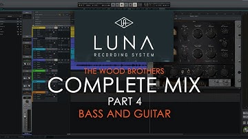 Universal Audio Luna - The Wood Brothers Complete Mix Part 4 (Bass and Guitar)
