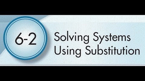 6-2 Solving Systems Using Substitution
