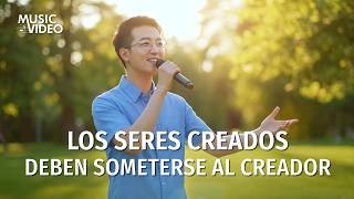 Música cristiana | Los seres creados deben someterse al Creador