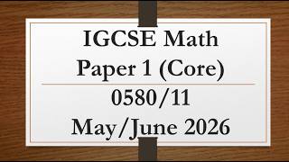 IGCSE Mathematics Paper 1 (core) 0580/11 May/June 2026