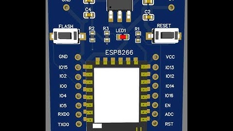 Hướng dẫn thiết kế mạch ESP8266 trên EasyEDA | Từ sơ đồ đến PCB