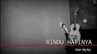 Rindu Hatinya.........Cover by key key (Original Music: Pance Pondang)