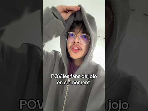 POV les fans de jojo en ce moment