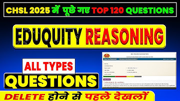 MUST WATCH FOR DP EXAMS 🔥 TOP 120 REASONING QUESTIONS ASKED IN SSC CHSL 2025 | CHSL ANSKEY OUT