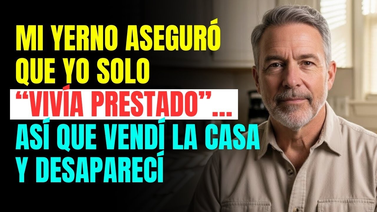 🏡 No soy 'prestado': La Lección que mi Yerno NUNCA Olvidará después de que Vendí la Casa