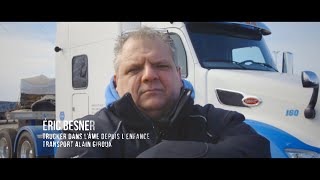 Éric Besner - Transport Alain Giroux | Trucker pour la vie