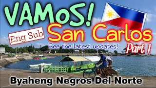 VAMOS SAN CARLOS | BYAHENG NEGROS DEL NORTE | SEE THE LATEST UPDATES | ENG SUB