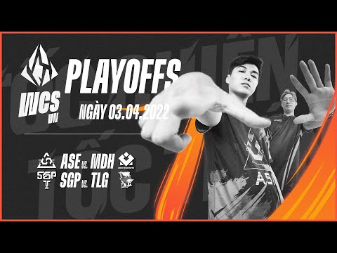 WCS VN Regular Season - Vòng Playoffs - Tuần 1 Ngày 3: ASE vs MDH | TLG vs SGP