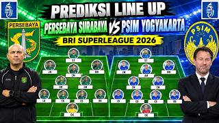 🛑PREDIKSI LINE UP PERSEBAYA SURABAYA VS PSIM YOGYAKARTA | BRI SUPERLEAGUE 2026