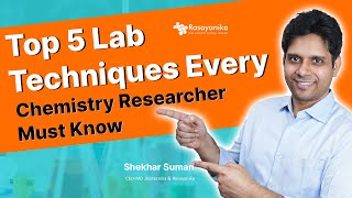 Top 5 Lab Techniques Every Chemistry Researcher Must Know