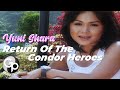 Yuni Shara - Return Of The Condor Heroes