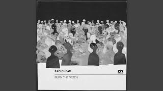 Video voorbeeld van "Radiohead - Burn the Witch"