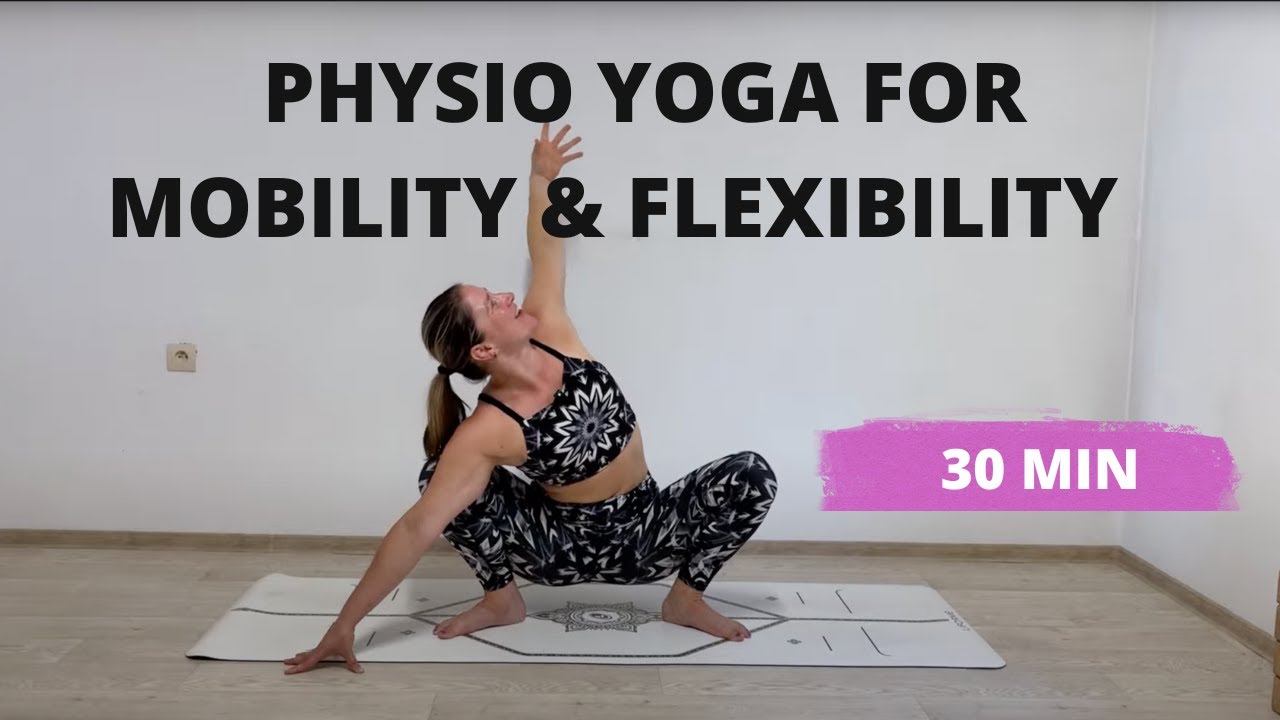 Unlock Your Body: 30 Min Physio Yoga for Mobility & Flexibility - YouTube