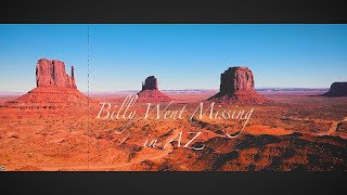 Billy Went Missing in AZ