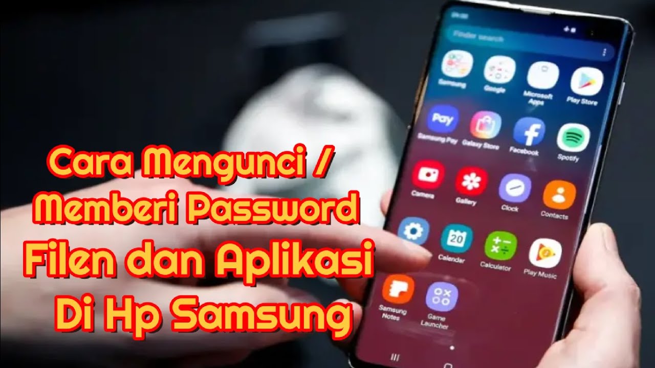 Cara Mengunci File dan Aplikasi di Hp Samsung Tanpa Aplikasi Tambahan ...