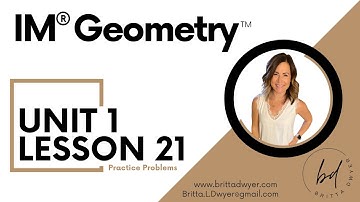 Unit 1 Lesson 21 Practice Problems IM® GeometryTM authored by Illustrative Mathematics®