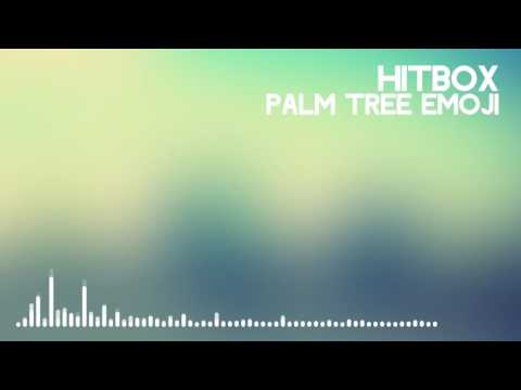 [Tropical House] Hitbox - Palm Tree Emoji