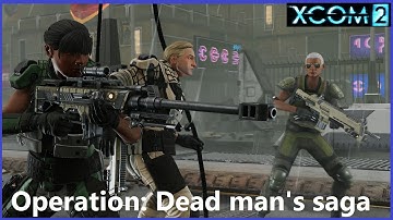 XCOM 2 - Operation Dead Man