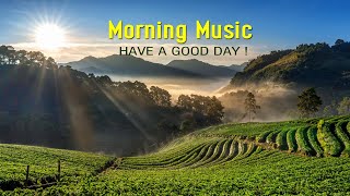 GOOD MORNING MUSIC - Positive Energy And Stress Relief  Calming Morning Meditation Music To Wake Up