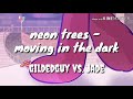 Gildedguy vs jade neon trees  moving in the dark