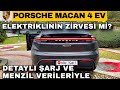 2025 Porsche Elektrikli Macan 4 En Detaylı İnceleme ve Macan Benzinli Sonrası İzlenimler
