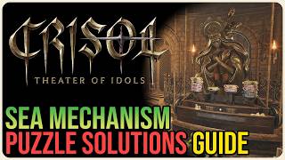 All Sea Mechanism Puzzle Solutions – Crisol: Theater of Idols