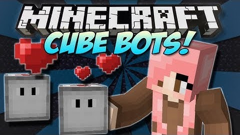 Minecraft | CUBE BOTS! | Mod Showcase [1.4.7]
