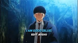 i am good (blue) - Edit audio (slowed reverb)