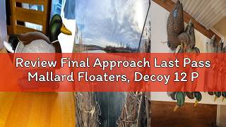 Review Final Approach Last Pass Mallard Floaters, Decoy 12 Pack