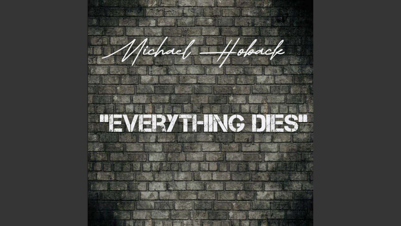 Everything Dies