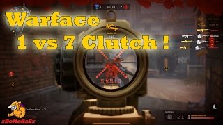 Warface - (Almost) 1 vs 7 Clutch!