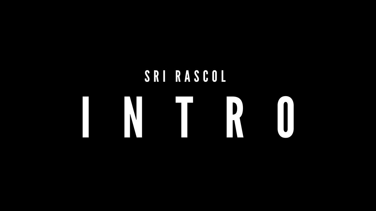 Sri Rascol - Intro [Official Audio] - ( Taken from Sri Rascol's Singles ...