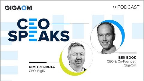 CEO SPEAKS: With Dimitri Sirota of BigID