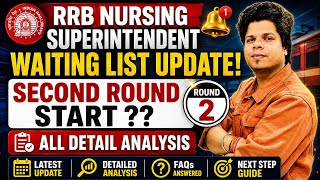 RRB Nursing Superintendent Waiting List Update | Second Round Start? 😱 Vacancy & Joining Analysis