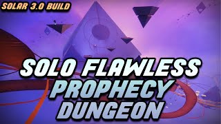 Solo Flawless Prophecy Dungeon (Solar 3.0 Titan Build) [Destiny 2]