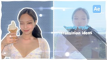 “candy style” transition ideas for when your stuck | After Effects