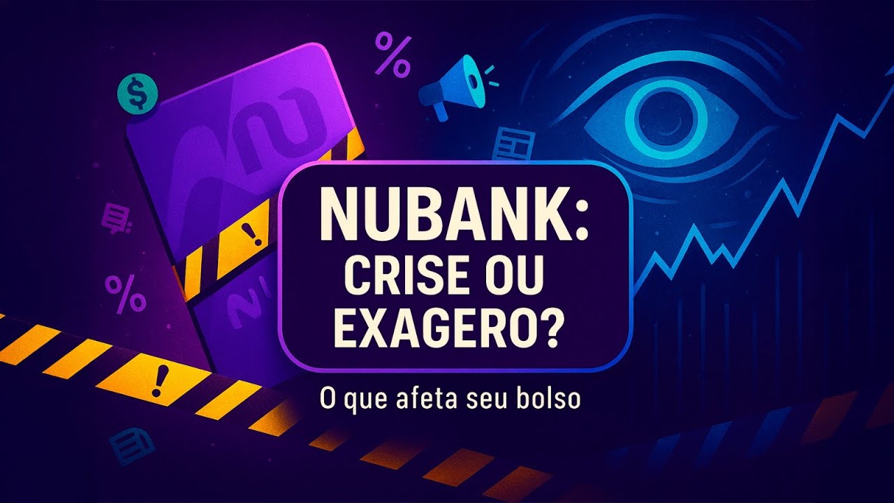 O fim da era Nubank? O que está acontecendo e como você pode sofrer seus impactos?