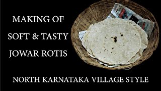 Making of Soft & Tasty Jowar Rotis - North Karnataka Village Style