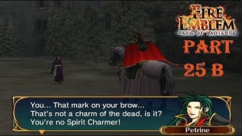 Fire Emblem Path of Radiance Playthrough: Part 25 B - A Long-Awaited Showdown