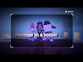 Message In A Bottle 🍾 || /w @Hummiblox252 & @skyelightduh 💗 || 📝