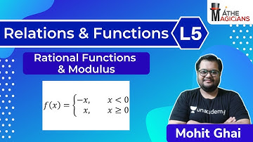 JEE Maths: Relations and Functions L5 | Rational Functions & Modulus | Mathemagicians | Mohit Ghai