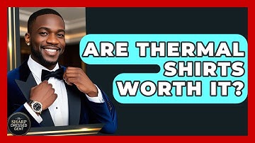 Are Thermal Shirts Worth It? - The Sharp Dressed Gent