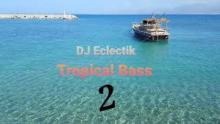 Tropical Bass 2