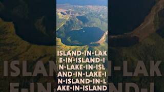 Island in lake in island in lake in island in lake in island in lake...