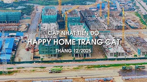 👷‍♂️🚧 Cập nhật tiến độ NOXH Happy Home Tràng Cát - Vinhomes Tràng Cát T12/2025 #HappyHomeTrangCat