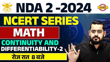 NDA 2 2024 || NCERT SERIES || MATHS || CONTINUITY AND DIFFERENTIABILITY || BY VIVEK RAI SIR